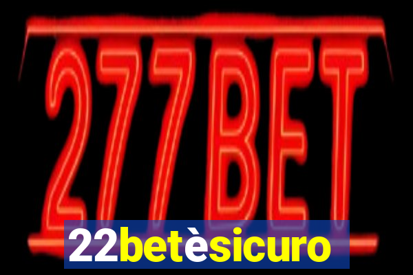 22betèsicuro